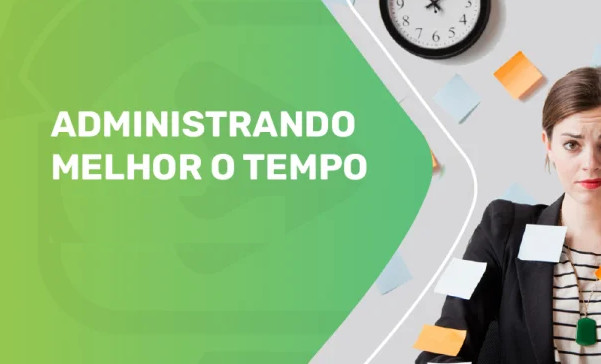 Administrando Melhor o Tempo