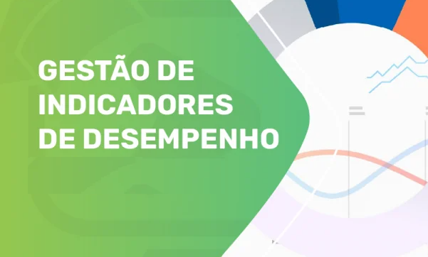 Gestão de Indicadores / Indicadores de Desempenho